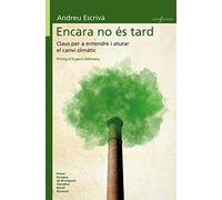 Encara no és tard: Claus per entendre i aturar el canvi climàtic: 40 (Sense Fronteres)