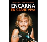 Encarna: En carne viva (BIOGRAFIAS Y MEMORIAS)