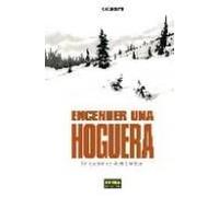 ENCENDER UNA HOGUERA (CÓMIC EUROPEO)