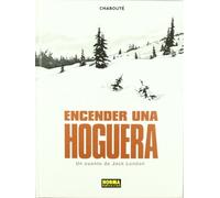 ENCENDER UNA HOGUERA (CÓMIC EUROPEO)