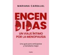 Encendidas. Un Viaje Íntimo Por La Menopausia