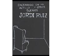 Encerrado en mi altillo.... y otros sueños.: 1