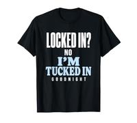Encerrado En No Estoy Escondido En Buenas Noches Divertido Sueño Camiseta