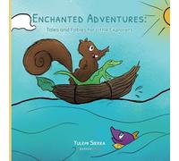 Enchanted Adventures: Tales and Fables for Little Explorers