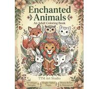 Enchanted Animals: An Adult Coloring Book with 50 Unique Cute Animal Designs for Stress Relief and Relaxation