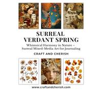 Enchanted Autumn Forest - Fairies, Dried Flowers & Vintage Leaves Printable Junk Journal Book for Scrapbooking, Collage & Mixed Media Artists: Fairies, Dried Flowers & Vintage Leaves for Papercrafting