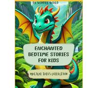 Enchanted Bedtime Stories for Kids: Magical Tales Collection (Stories for kids 2-8 years old)