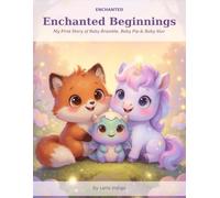 Enchanted Beginnings: My First Story of Baby Bramble, Baby Pip & Baby Star