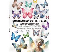 ENCHANTED BUTTERFLIES summer collection CUT & COLLAGE EPHEMERA: for POP-UP CARDS, scrapbooking & Art Projects