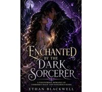 Enchanted by the dark Sorcerer: A Paranormal Romance of Forbidden Magic and Dangerous Desire (Coven of Forbidden Magic)
