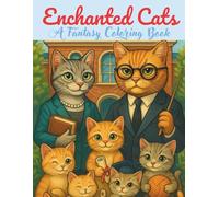 Enchanted cats: a fantasy coloring book (Enchanted Cats Series)