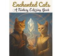 Enchanted cats: a fantasy coloring book (Enchanted Cats Series)