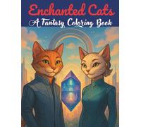 Enchanted cats: a fantasy coloring book (Enchanted Cats Series)