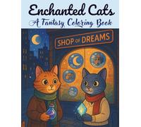 Enchanted cats: a fantasy coloring book (Enchanted Cats Series)