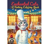 Enchanted cats: a fantasy coloring book (Enchanted Cats Series)