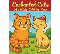 Enchanted cats: a fantasy coloring book (Enchanted Cats Series)