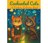 Enchanted cats: a fantasy coloring book (Enchanted Cats Series)