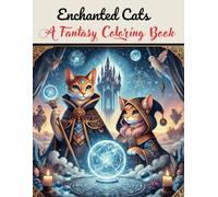 Enchanted cats: A Fantsy Coloring book (Enchanted Cats Series)