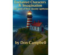 Enchanted Characters & Imagination: 13 (The Spirit of West Quoddy Head Light)