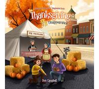 Enchanted Characters & Imagination Series: The Thanksgiving Pie Disappearance