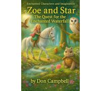 Enchanted Characters & Imagination. (The Quest for the Enchanted Waterfall)