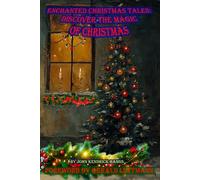 Enchanted Christmas Tales: Discover the Magic of Christmas