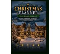 Enchanted Christmas - The European Holiday Journal: Plan, Celebrate, and Embrace the Spirit of Christmas with Grace and Joy