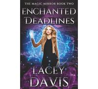 Enchanted Deadlines: A Paranormal Witch Tale (The Magic Mirror Series)