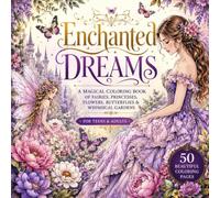 " Enchanted Dreams" Coloring Book: An Elegant Adult Coloring Book Filled with Fairies, Flowers, Butterflies and Enchanting Scenes for Relaxation