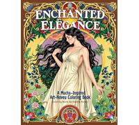 Enchanted Elegance: A Mucha-Inspired Art Nouveau Coloring Book (Inspired by the Masters)