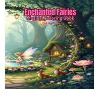 Enchanted Fairies: Magical Coloring Book