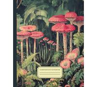 "Enchanted Foliage" Composition Notebook: Lush Ferns, Red Petals & Verdant Greenery, 110 Pages, 7.5 x 9.25 Inches