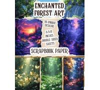 Enchanted Forest Art: Magical Designs Perfect for Scrapbooking, Mixed Media, Decoupage, and Creative Artworks