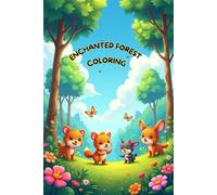 ENCHANTED FOREST COLORING: ANIMALS DRAWING BOOK TO COLORING