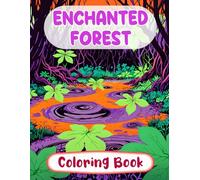 Enchanted Forest Coloring Book: Colouring Pages Of Mystical Landscapes Botanical Fantasy Whimsy Woods Magical Creatures Elf Realms Fairycore Gardens | ... Adults Teens Seniors (Fantasy & Mythology)