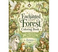 Enchanted Forest Coloring Book: Fairies, Elves, Unicorns, Dragons, Magical Animals & Hidden Woodland Villages