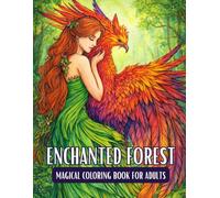 Enchanted Forest Coloring Book for Adults: Magical Fantasy World of Fairies, Dragons, and Secret Woodland Creatures