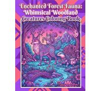 Enchanted Forest Fauna: Whimsical Woodland Creatures