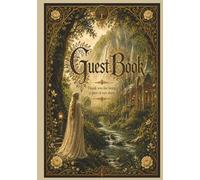 Enchanted Forest Guest Book: A Medieval Fantasy Guest Book for Weddings, Celebrations, and Special Gatherings