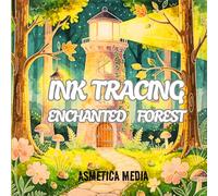 Enchanted Forest Ink Tracing : A Reverse Coloring Book for Adults and Teens: Stress Relief Tracing Activity Book, Follow the White Lines with a Black ... Mushroom Houses and Mystical Forest Scenes