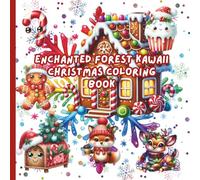 Enchanted Forest Kawaii Christmas Coloring Book: Cute Kawaii Christmas Coloring Book
