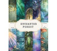 Enchanted Forest Scrapbook Paper - 50 Pages, 25 Double-Sided Designs - 8.5 x 11 Inch Sheets: Mystical Forest Scenes with Mushrooms, Crystals, Flowers & Butterflies for Crafts, Journals, Collage