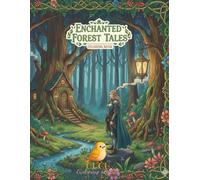 Enchanted Forest Tales - Coloring Book