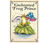 Enchanted Frog Prince: Fairy Tale Aesthetic | Fantasy Writing & Sketchbook for Folklore Lovers