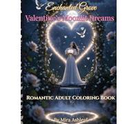 Enchanted Grove: Valentine's Moonlit Dreams: A Faith-Inspired Adult Coloring Book of Moonlit Romance & Gentle Hearts