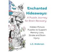 Enchanted Hideaways: A Puzzle Journey for Brain Recovery (After Stroke and Brain Injury Recovery Activity Books)