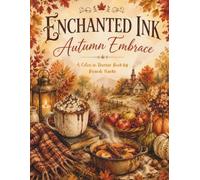 Enchanted Ink: Autumn Embrace: Gentle Ink Tracing & Sketching for Beginners, A Color in Reverse Book for Adults