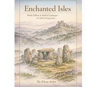 Enchanted Isles: British Folklore & Mythical Landscapes: An Adult Coloring Book for Relaxation, Mindfulness, and Creative Escape (The Great British Cityscapes & Landscapes Series)