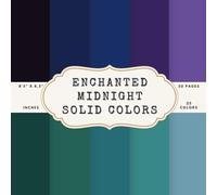 Enchanted Midnight Solid Colors Scrapbook Paper - 50 Pages, 25 Double-Sided Colors - 8.5 x 8.5 in Pad: Dark Solid Colors in Dark Blue, Plum, Forest, Gray, Teal for Journals, Tags, Collage, DIY Crafts