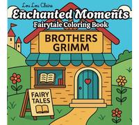 Enchanted Moments: Fairytale Coloring Book